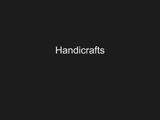 Handicrafts 