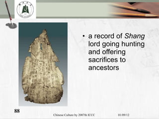a record of  Shang  lord going hunting and offering sacrifices to ancestors 