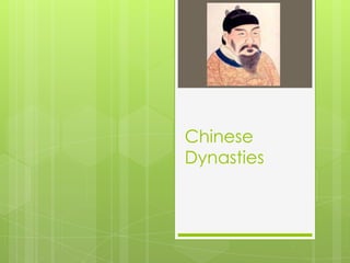 Chinese
Dynasties

 