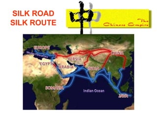 SILK ROAD
SILK ROUTE
 