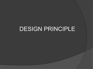 DESIGN PRINCIPLE

 