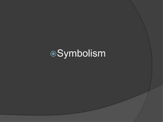 Symbolism

 