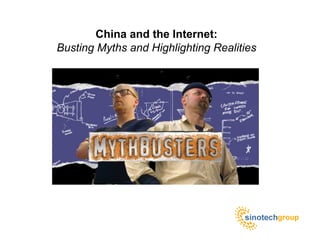 China and the Internet:
Busting Myths and Highlighting Realities
 