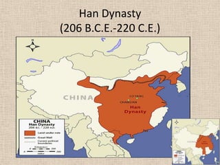 Han Dynasty
(206 B.C.E.-220 C.E.)
 