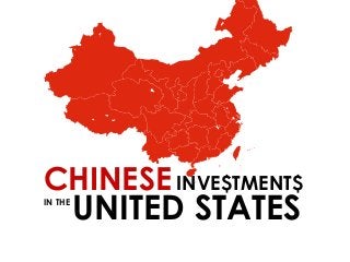 CHINESE INVE$TMENT$
IN THE

UNITED STATES

 