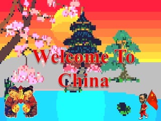 WELCOME TO CHINA !!!
 