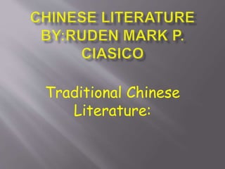 Traditional Chinese
Literature:
 