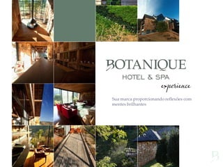 Sua marca proporcionando reflexões com
mentes brilhantes
 