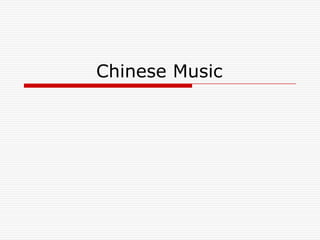 Chinese Music
 