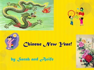 Chinese New Year!

by Sarah and Aoife
 