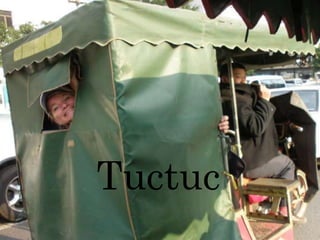 Tuctuc
 