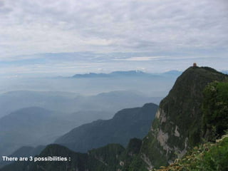 There are 3 possibilities :  