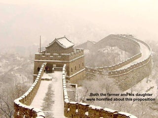 .Both the farmer and his daughter  were horrified about this proposition  