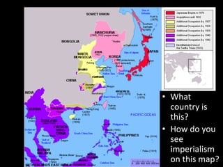 • What
country is
this?
• How do you
see
imperialism
on this map?
 