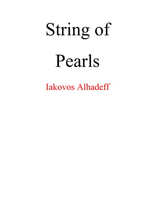 String of
Pearls
Iakovos Alhadeff
 