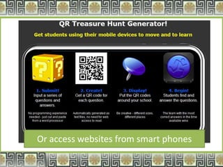 Or access websites from smart phones
 
