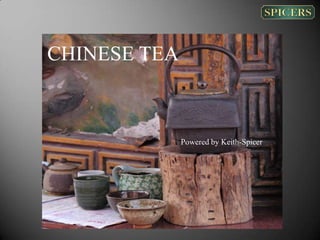 Powered by Keith-Spicer
CHINESE TEA
 