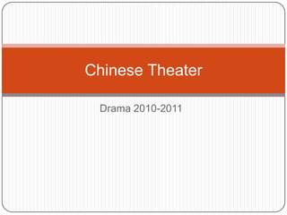 Drama 2010-2011 Chinese Theater 