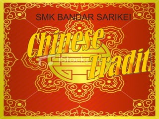 Chinese  Tradition SMK BANDAR SARIKEI 