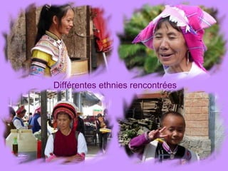 Différentes ethnies rencontrées

 
