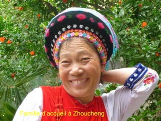 Famille d’accueil à Zhoucheng

 