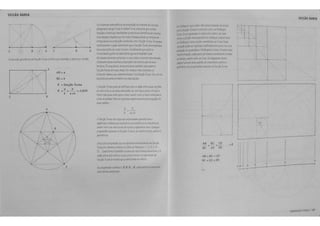 SEC~AO AUREA 
I) A c I) 
A 
/ AB=a '>-·/ 
'/ BC = ~ 
~ 
,.. / 0 = 5ec:y.iio Aurea 
a b 
~- 6 =- =-- = 0,618 
b &+b 
c I) 
A 
A 
~ ~ 5tc:r'l8_; l1memat.ICQ1i u propot~q !>C ong•'IBm &o cor"'to 
~.,a,aona'lO&~ o.ue "tudo t r.~o· e I1D m:~ i'-t quc ceru,. 
re;~~ num£ncasmallifw..8m a !!>t.rutura hbnr.oruc~ do u~~er~ 
Urrea 11.!55.35 rd&¢e5qutttm ~1!lout iZM8 dt5attY.> tcmpo!>b 
.t.ntif)l.lid.Mt t a ~Gilllroteids COilO SW~o Aure.1 0~ g. 
ruorreuram o p11~ ®mir.antto.ues Suy.;w AIJrea tle&crr.peli'~or6 
1185 pro~~~ hurr~~no. ilctcdrtll•l.lo que ta~t:o a 
hull'ar.·t.!Me ttll!lnto as %-t..usrio& queacorr.ot~;r,~~~m ~ua• 
JM!W@ 41!tli8m per..:~r a urr,! or~m u~ •US!l· m:;;5 dmda. 
uut-za·/11'11 e~5a!; ll'e!ima~ ~5 nas t!>l.r'Uturl!~ de $til~ 
u:rn~ !ha"~Jl'Ct:DS ''~t1r>ta6 tarr.;em ~Ill!! a 
~~~em ~bo!mib. Em t.Mlfll-~ ma~recente6, u 
CorW:.itr !135eOU ~ 5isuma Modulor na S~ao Aurea. Scu too !lii 
3~urte'..u'<i ptr®:ll rnesmo nc:; Gl ~;ar~·i 
A ~o Au•~• p1De w llefinJa corr.o a razJo enue da.;~ uv~ 
at uma 11:ta, rua~duM>II mw~~uma ilqur.tpl:ln;;,(:lll'~~a 
rr.enor ~s ouao ~5Za oara a maoor .a~m ccmo a '"'"or m,ta oar~ a 
~rlf8 kli""~~PO<Je ~ ~9<'~u~e~'l!tntt ¢.a eq~~de 
li~a~ra~: 
8 b 
; = 8+~ 
A ~~o Aurea tern a'~"1l'.a5 profiried.adt:» g~nc<* e 
a'4&1r.cas nti"J.;t:5 o.ut •:am a sua e»>:J.M;s oa BrlU•t.etUra, 
a% m ca:r.o M~~truWril5 de rlW·tre~ar.w.oo 'If~. Oua~utr 
proer~ ,,;>eada rtli ~o Aurts e. all ~W!;po. ;3!J,U~ e 
~i'IC8 
Uma ou:r&prOfjr~ ~ue :Jt ~pro.<.oms ~tr~·ta~ lla 5~ 
Al;rea<m r.t.tr.erl}!> W..e"<1'06ta 5cr4ot Fi!lona~~ ', 2.,3.5. o, 
13 .•• Cad.1 wmo e tll'I'Wro 8 501To'l JO!I dot~ te~ @ll!<:nD!tS, &$ 
l'l128o e~!;(e dOi~ ~ ccr.~utr.~ :tMe sse sprUXJmM J.a 
~A Jrco>B ~~Jil q~.ot 8~4~ iJO ~~;f "'CC. 
Na progr~ello !blll'toe4: :, ll. 0. 0' .ll Cil.ia ~.o u soma Xo9 
.:lois Uflh05 anttriort<l 
J:r. rtr~llgli:O '?~ ·3!!05 s3o propcrtlot3~dt a.:«dc 
$l a 5ec<Jo 1urta t toni'ai&o CC!l'.O U'11 i1,erj~~ ~:0 
~ um qu3gR1!1' tVJr?trul~o ~ o stU ~ 
J!'.t"'r, a~ a rtrliS!ltUtrt~ d~ ril"... h j. .o,or.g rta' ~~.; 
,11 ~3r.g;lo ~por~m~~.cihsr.u1aAurt:~E~ 
a:Jera~o ~ ~r rep..-a&a ii!Otfi•i!la-r~rtte par.; m:· ~-a 
~!Wf.~Hit~u3tlr?.~ t Raa~~!o6 1Vt.OS. !>. -arot.e ~ 
;r;~r~;~ao, ~ r,>arr-e pt:'l119r.eu !>e:l'.C:M~tt~< tc~> 
3~tltm~s, a~m GOII1030 toa.0. ~d'<af"xas >•ota 
(~ M uf>t(llll1 ~ p.;Jr3o tl~ <:rtbQ.~r&:c a9 ~w' 
~~,.1'.GOdt.~~l;>ilU8<l~r~W~D~ 
AB +6C =CD 
ec +CD .. oe 
:IJ 
---. 
j __ r- 
~--------~----J 
A & C 0 
~ 
 