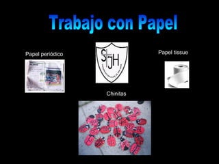 Trabajo con Papel Papel periódico Papel tissue Chinitas 
