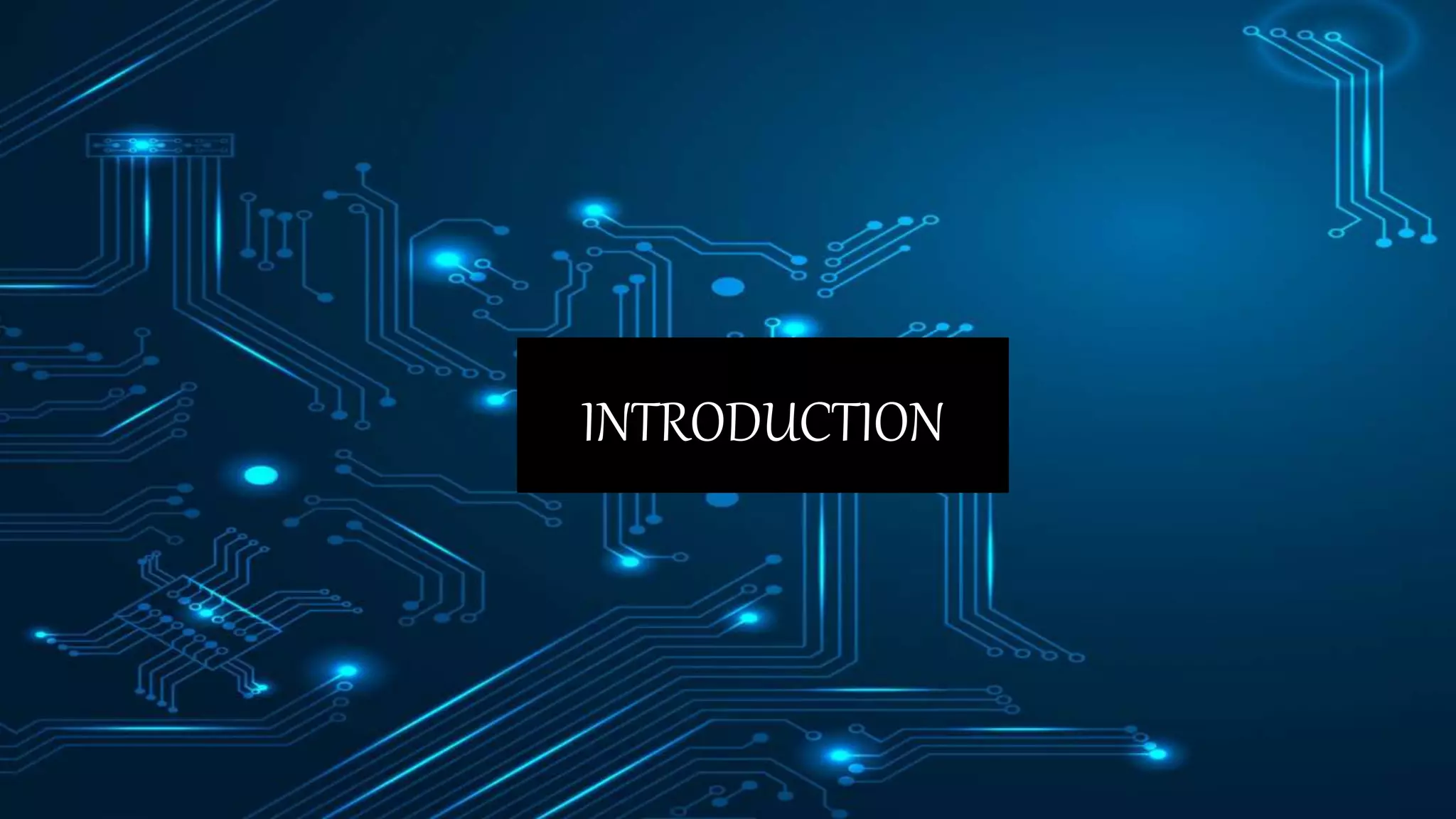 INTRODUCTION
INTRODUCTION
 