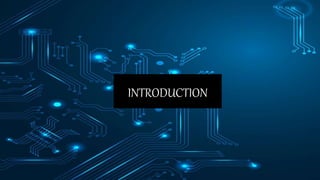 INTRODUCTION
INTRODUCTION
 