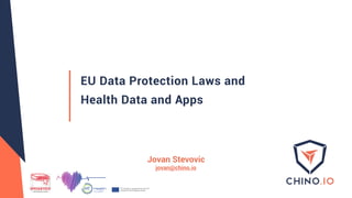 EU data protection laws and impacts on healthcare applications and health data