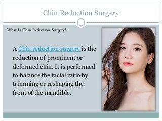 Chin reduction surgery Slide 2