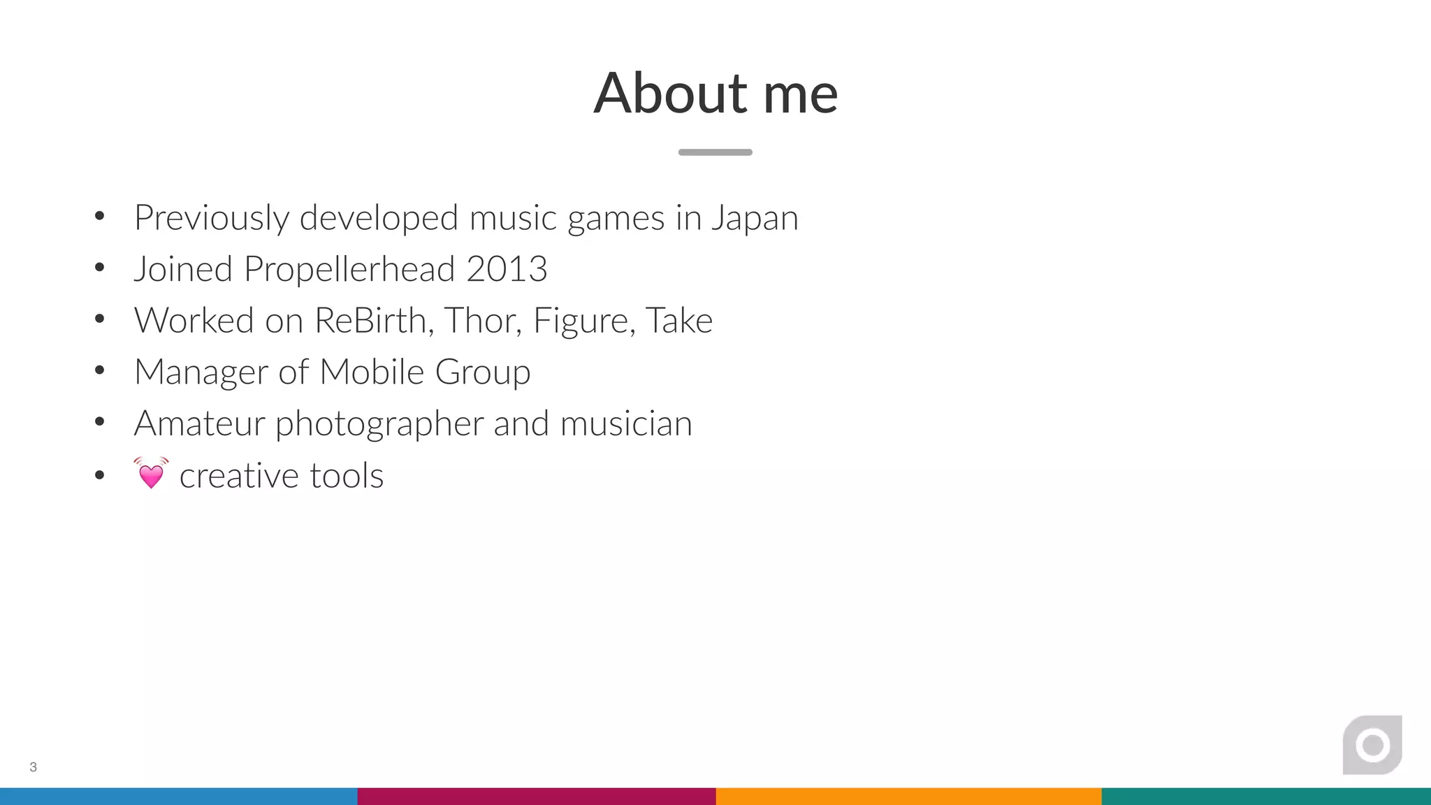 About me
• Previously developed music games in Japan
• Joined Propellerhead 2013
• Worked on ReBirth, Thor, Figure, Take
• Manager of Mobile Group
• Amateur photographer and musician
• 💓 creative tools
3
 