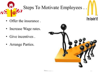     distinct culture in the organization. Justified Selection.      based on merit Macdonald's . .15