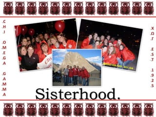 CHIOMEGAGAMMAΧΩΓEST1925Sisterhood.