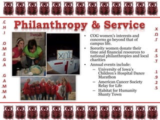 Many sororities offer in-group tutoring, study tables, incentives and scholarships.