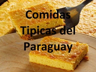 Comidas Tipicas del Paraguay 