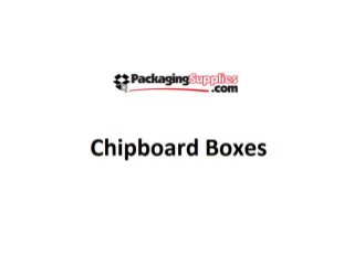 Chipboard Boxes for Gift Packaging