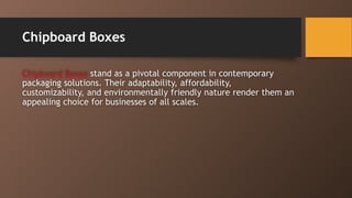 Chipboard Boxes | PPTX