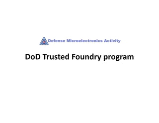 DoD Trusted Foundry program
 