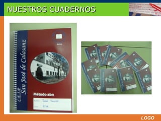 NUESTROS CUADERNOS




                     LOGO
 