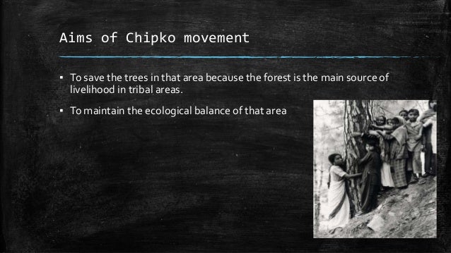 Chipko Movement Chipko Movement
