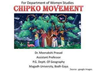 Dr. Meenakshi Prasad
Assistant Professor
P.G. Deptt. Of Geography
Magadh University, Bodh Gaya
For Department of Women Studies
Source : google images
 