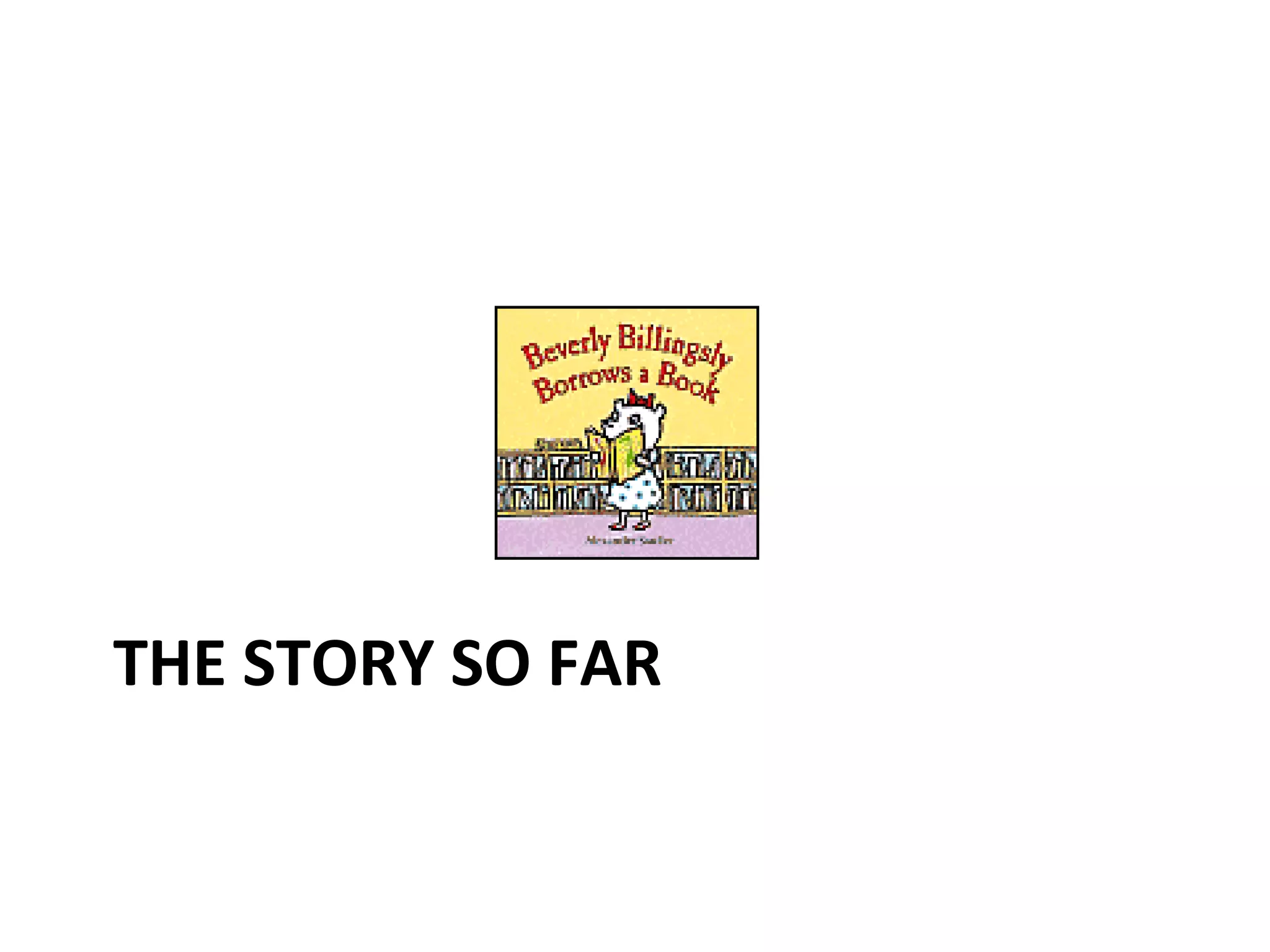 THE STORY SO FAR 