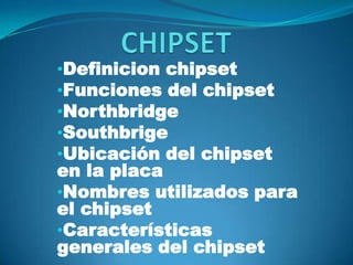 CHIPSET ,[object Object]