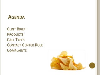 AgendaClint BriefProductsCall TypesContact Center Role Complaints