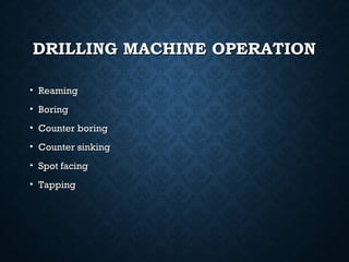 PRESENTATION ON DRILLING MACHINE | PPT