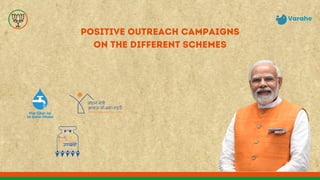 Positive outreach campaigns
on the different schemes
 
