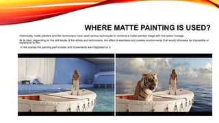 What is matte painting? Where it is used? | PPTX