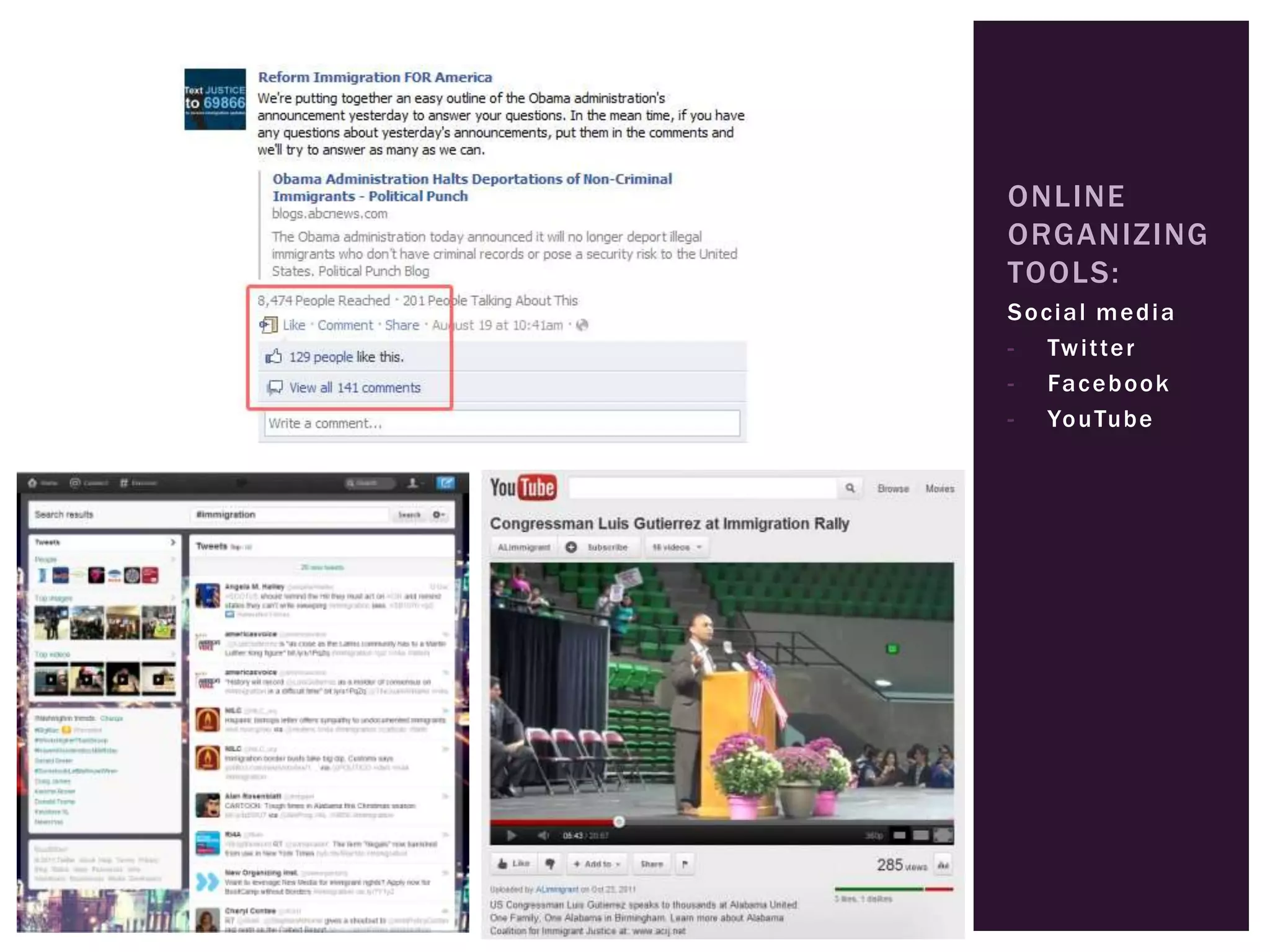 ONLINE
ORGANIZING
TOOLS:
Social media
- Tw i t te r
- Fa c e b o o k
- Yo u Tub e
 