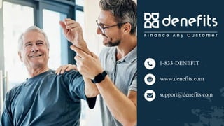 1-833-DENEFIT
www.denefits.com
support@denefits.com
 